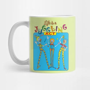 Life is a juggling act Mug